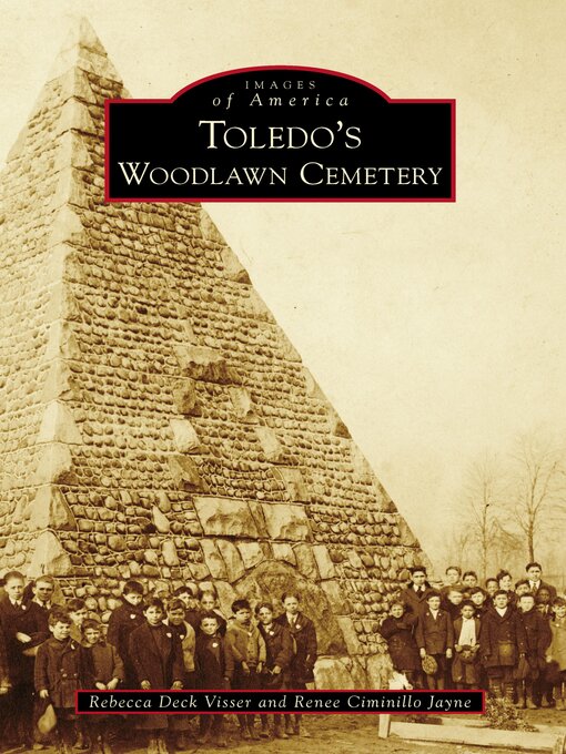 Title details for Toledo's Woodlawn Cemetery by Rebecca Deck Visser - Available